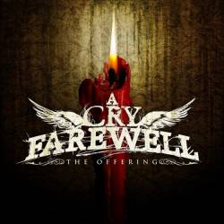 A Cry Farewell : The Offering